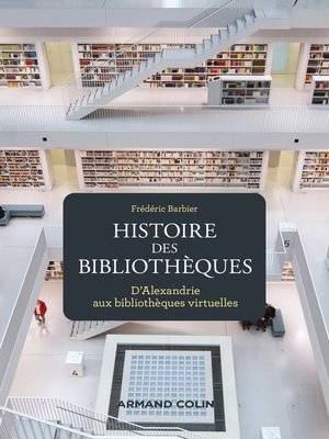 cover image of Histoire des bibliothèques--2e éd.